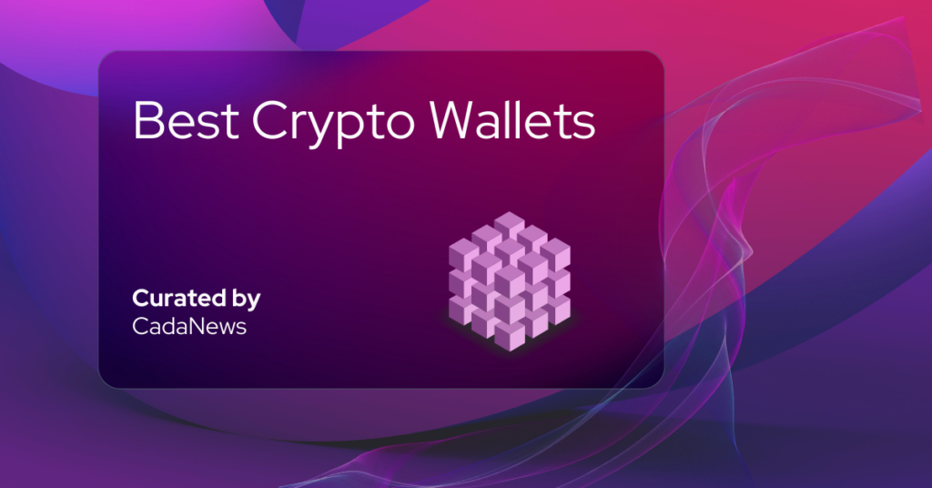 Best Crypto Wallets Curated By Cadanews